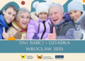 Wrocław świętuje Dni Babci i Dziadka: wydarzenia, w których warto uczestniczyć