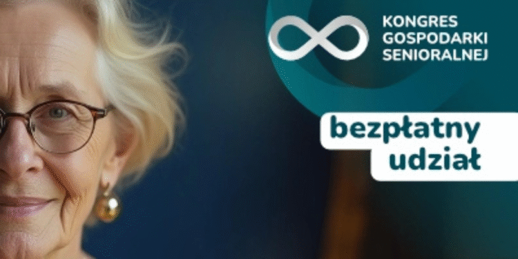 IX Kongres Gospodarki Senioralnej pod hasłem #cybersi – technologie, bezpieczeństwo i konsumenci 60+